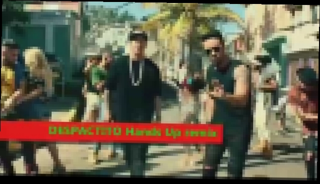 Видеоклип Luis Fonsi & Daddy Yankee feat. Justin Bieber - Despacito (SejixMusic Hands Up Video Edit)