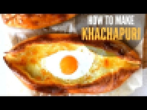 Adjarian Khachapuri - Georgian Cheese Bread | Хачапури по-аджарски 