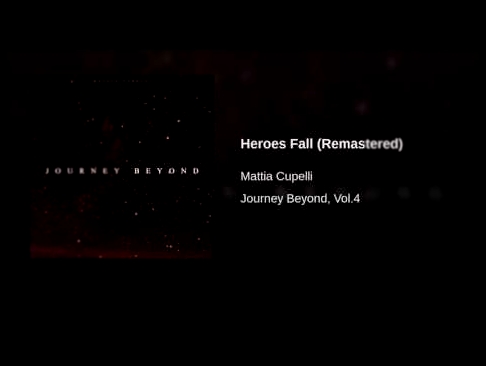 Видеоклип Heroes Fall (Remastered)