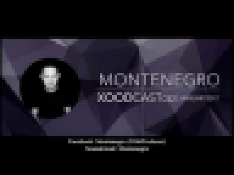 Видеоклип XOODcast 032 - Montenegro - January 2017