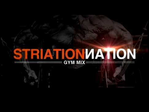 Видеоклип Zyzz-Striation Nation Gym Mix Vol. 1 | The Ultimate pump up playlist
