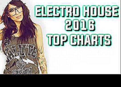 Видеоклип Electro House 2016 Dance Mix | Top Charts June| Best Party Music Bounce Vol. 23