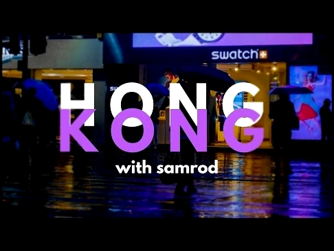 Видеоклип HONG KONG WITH SAMROD // 004