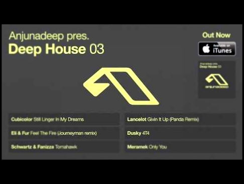 Видеоклип Anjunadeep pres. Deep House 03 - Album Trailer
