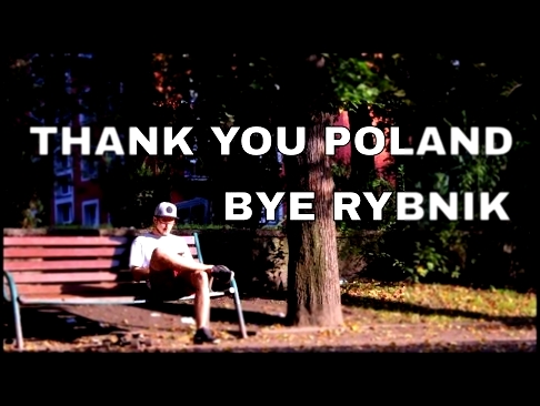 THANK YOU POLAND Last day in Rybnik Europe Trip: Traveling across Poland  