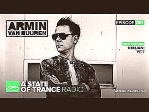 Видеоклип Benjani - Fkit (Original Mix)  Armin van Buuren - ASOT 781 Rip