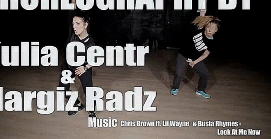 Видеоклип NARGIZ RADZ ft. YULIA CENTR/  Chris Brown ft. Lil Wayne & Busta Rhymes – Look At Me Now