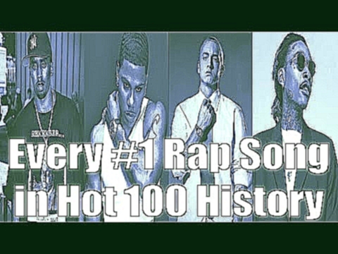 Видеоклип Every #1 Rap Song in Hot 100 History [HD]