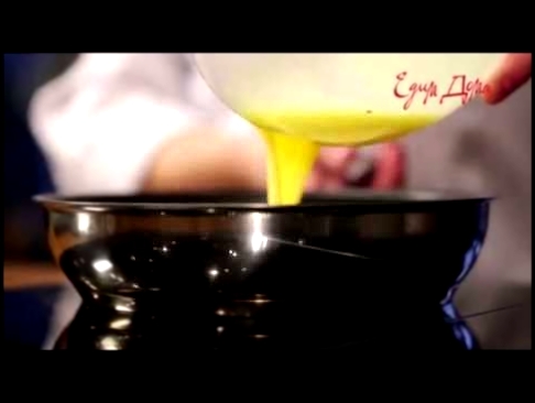 Видео рецепт о том, как правильно приготовить  классический омлет 