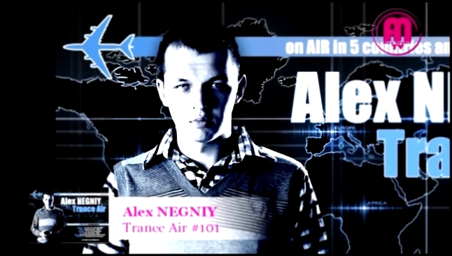 Видеоклип Alex NEGNIY - Trance Air - Edition #101