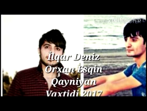 Видеоклип Azeri Bass Music İlqar Deniz Orxan Esqin Qayniyan  Vaxtidi 2017