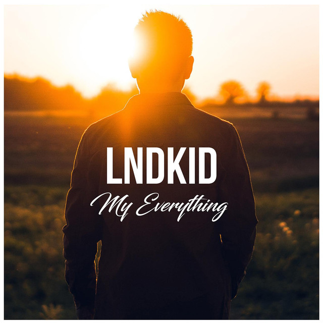 LNDKID - My Everything | [ e_west ] картинки